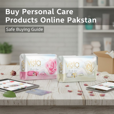 Buy Personal Care Products Online Pakistan - What to Look For & Safety Tips