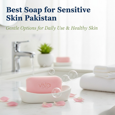 Best Soap for Sensitive Skin Pakistan - Gentle Options for Daily Use