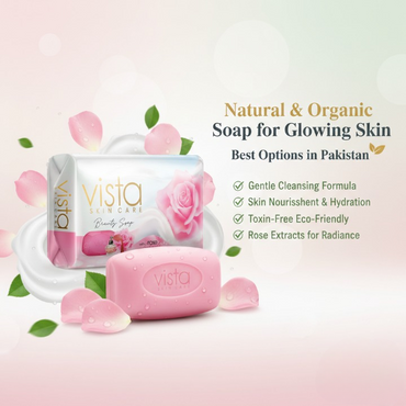 Natural & Organic Soap for Glowing Skin - Best Options in Pakistan